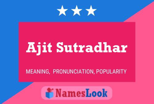 Ajit Sutradhar Name Poster