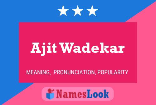 Ajit Wadekar Name Poster