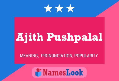 Ajith Pushpalal Name Poster