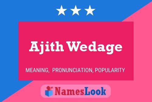 Ajith Wedage Name Poster