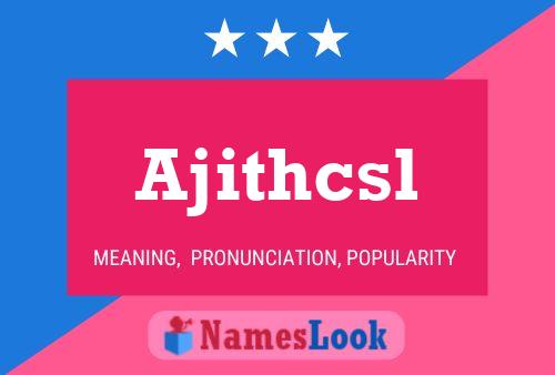 Ajithcsl Name Poster