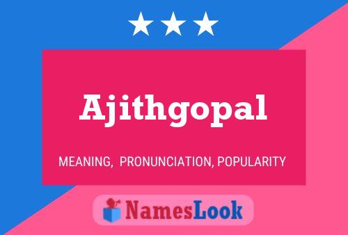 Ajithgopal Name Poster