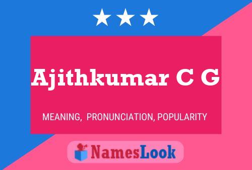 Ajithkumar C G Name Poster