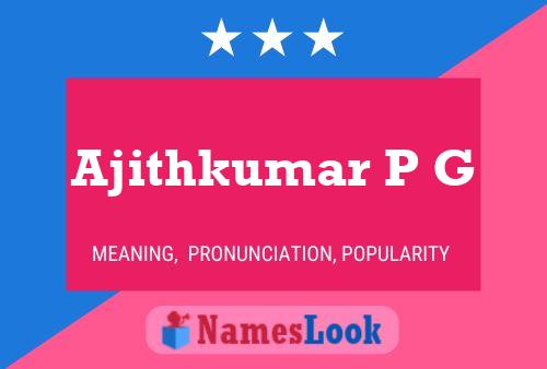 Ajithkumar P G Name Poster