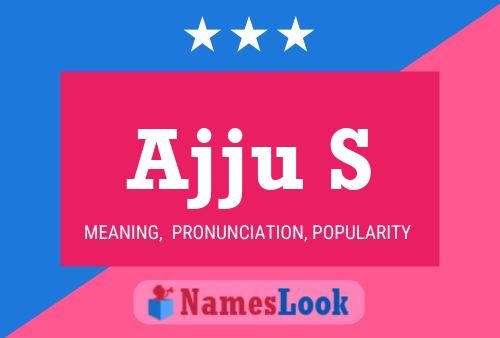 Ajju S Name Poster