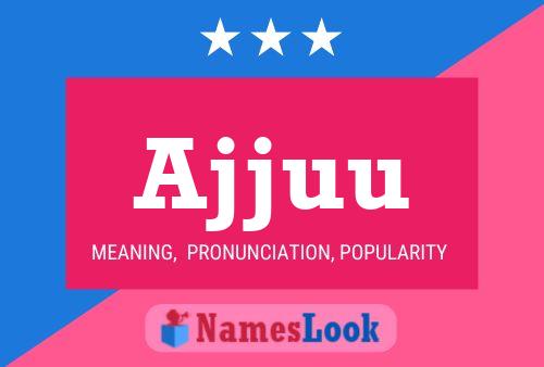 Ajjuu Name Poster