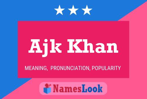 Ajk Khan Name Poster