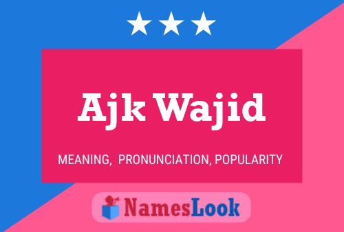 Ajk Wajid Name Poster