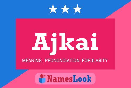 Ajkai Name Poster