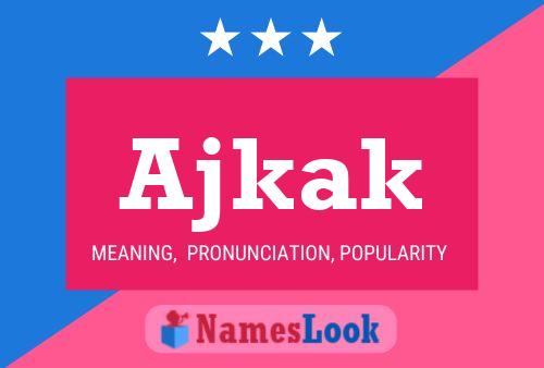 Ajkak Name Poster