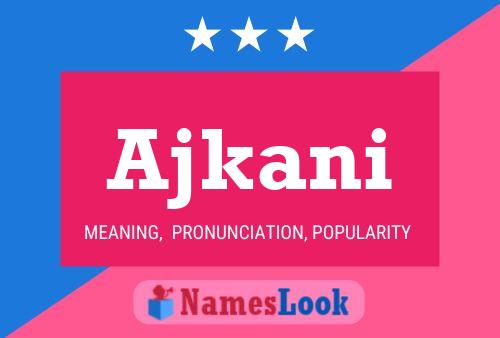 Ajkani Name Poster