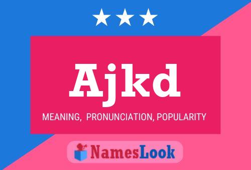 Ajkd Name Poster