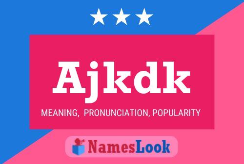 Ajkdk Name Poster