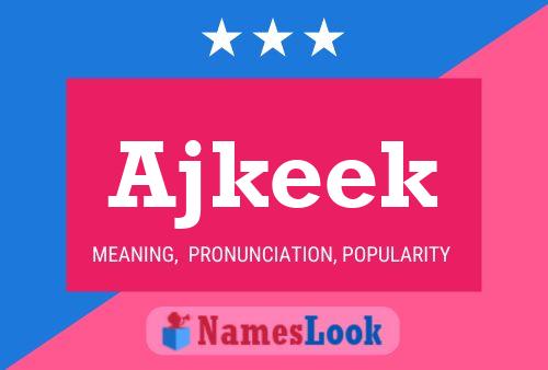 Ajkeek Name Poster