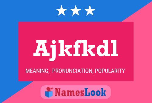 Ajkfkdl Name Poster