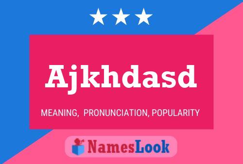 Ajkhdasd Name Poster