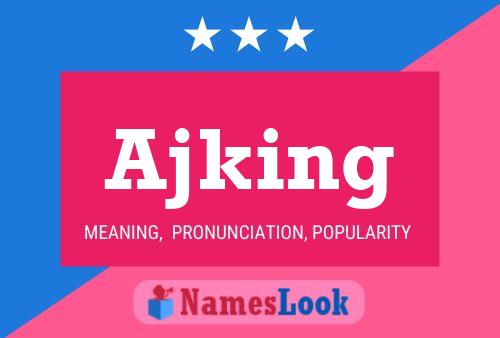 Ajking Name Poster