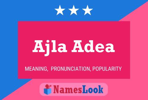 Ajla Adea Name Poster