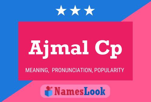 Ajmal Cp Name Poster