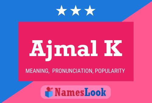 Ajmal K Name Poster