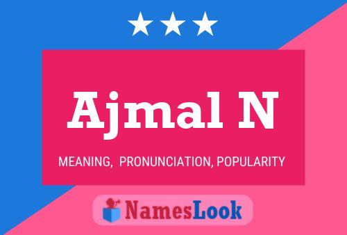 Ajmal N Name Poster