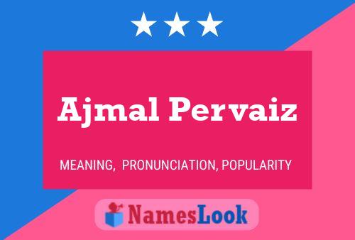 Ajmal Pervaiz Name Poster