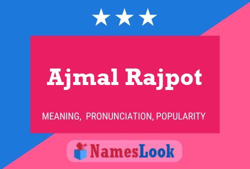 Ajmal Rajpot Name Poster