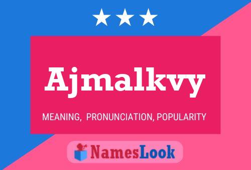 Ajmalkvy Name Poster