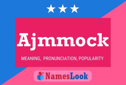 Ajmmock Name Poster