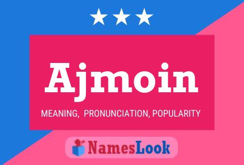 Ajmoin Name Poster