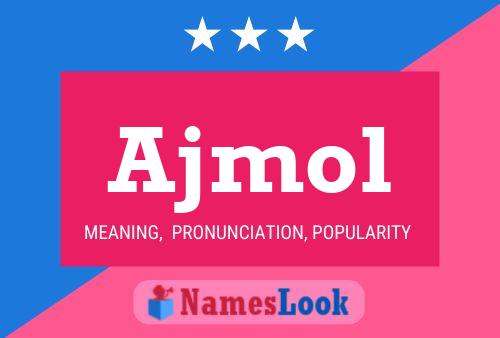 Ajmol Name Poster