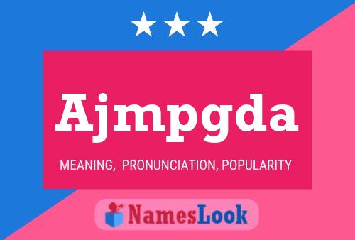 Ajmpgda Name Poster