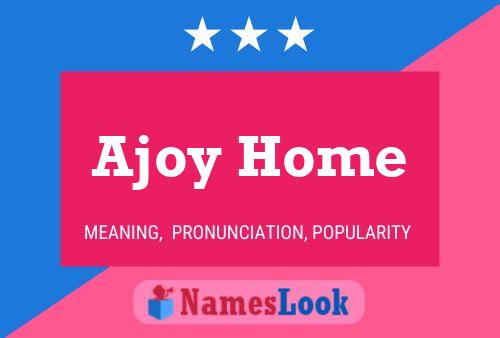 Ajoy Home Name Poster