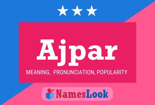 Ajpar Name Poster