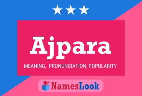 Ajpara Name Poster