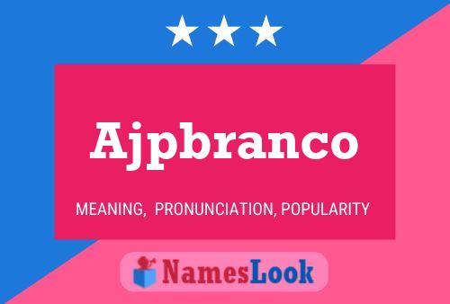 Ajpbranco Name Poster