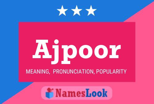 Ajpoor Name Poster