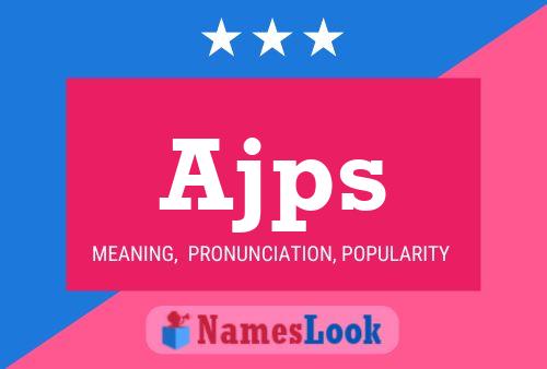 Ajps Name Poster