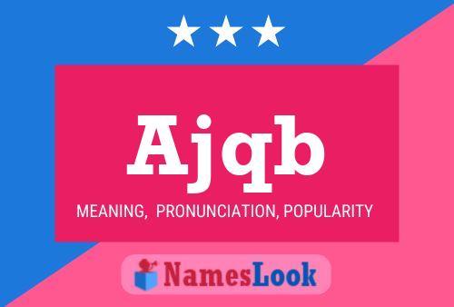 Ajqb Name Poster