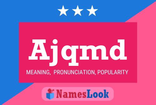 Ajqmd Name Poster