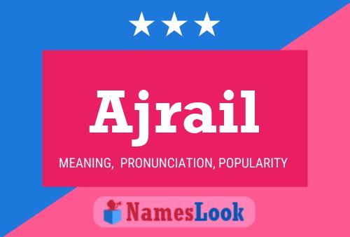 Ajrail Name Poster