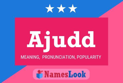 Ajudd Name Poster