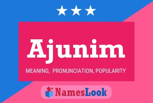 Ajunim Name Poster