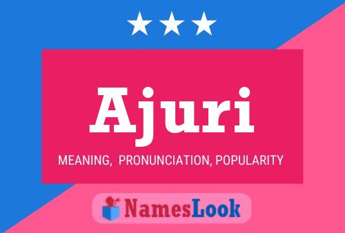 Ajuri Name Poster