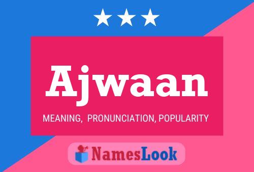 Ajwaan Name Poster