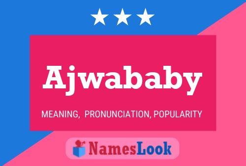 Ajwababy Name Poster