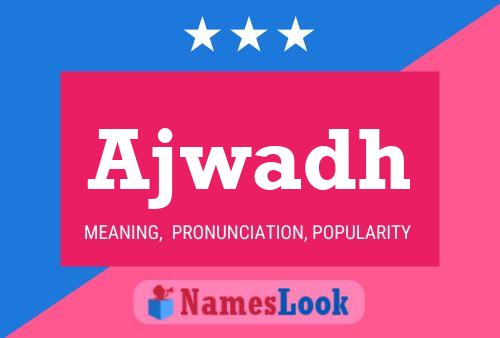 Ajwadh Name Poster