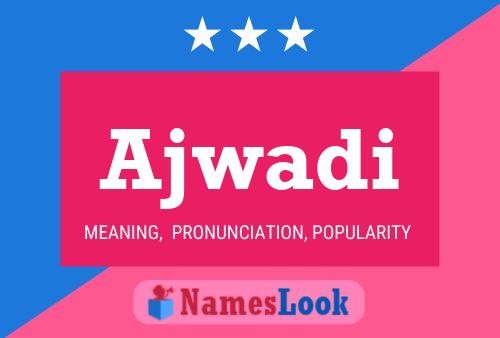 Ajwadi Name Poster