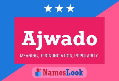 Ajwado Name Poster