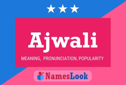 Ajwali Name Poster